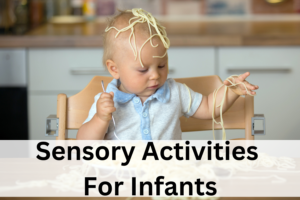 Sensory activities for infants